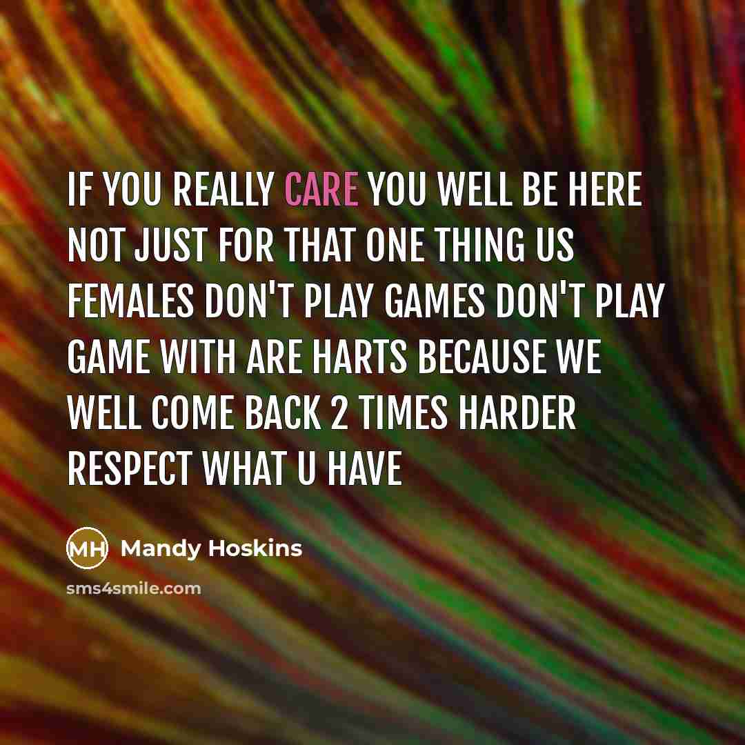 “IF you really care you well be here not just…” quote by Mandy Hoskins