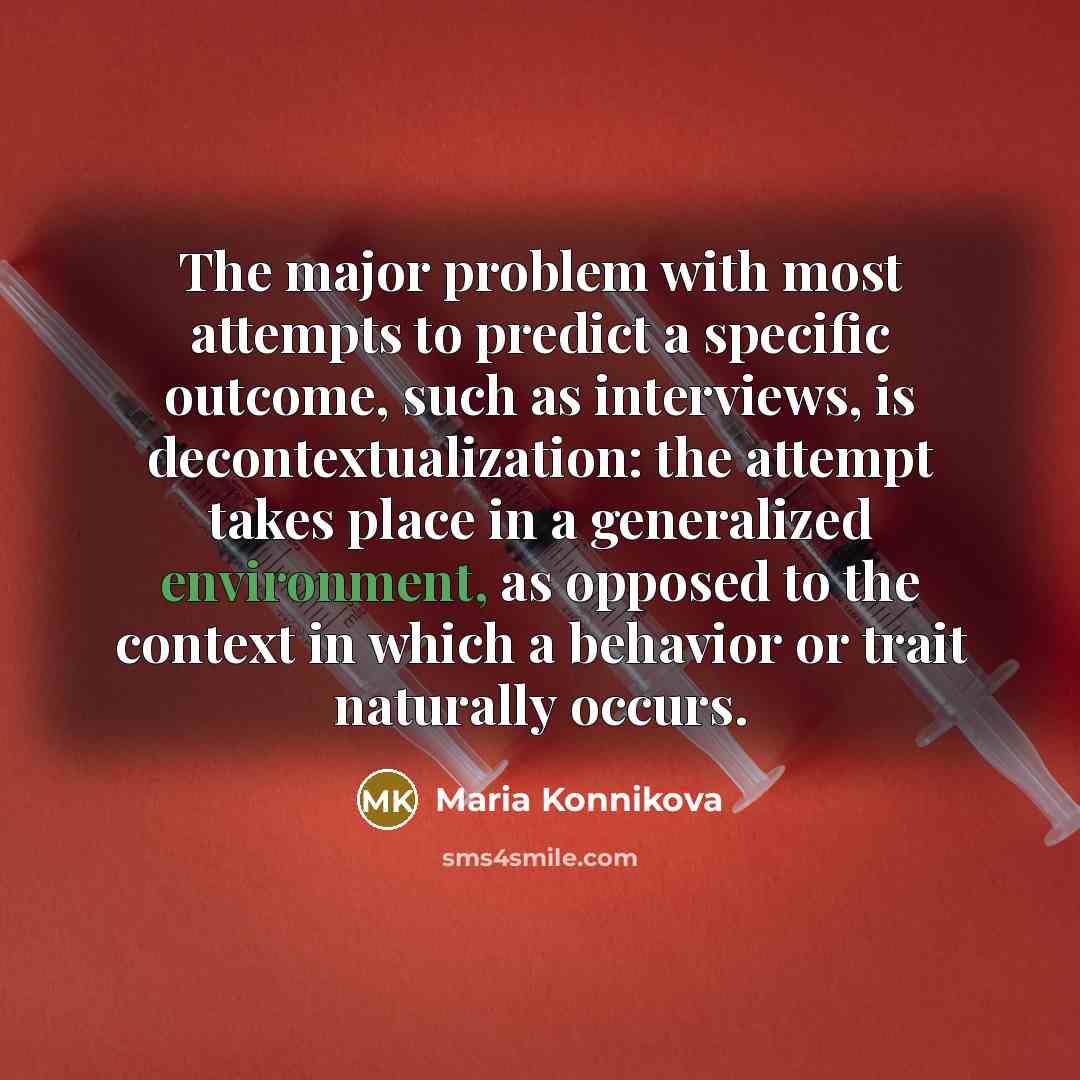 “The major problem with most attempts to predict a specific…” quote by Maria Konnikova
