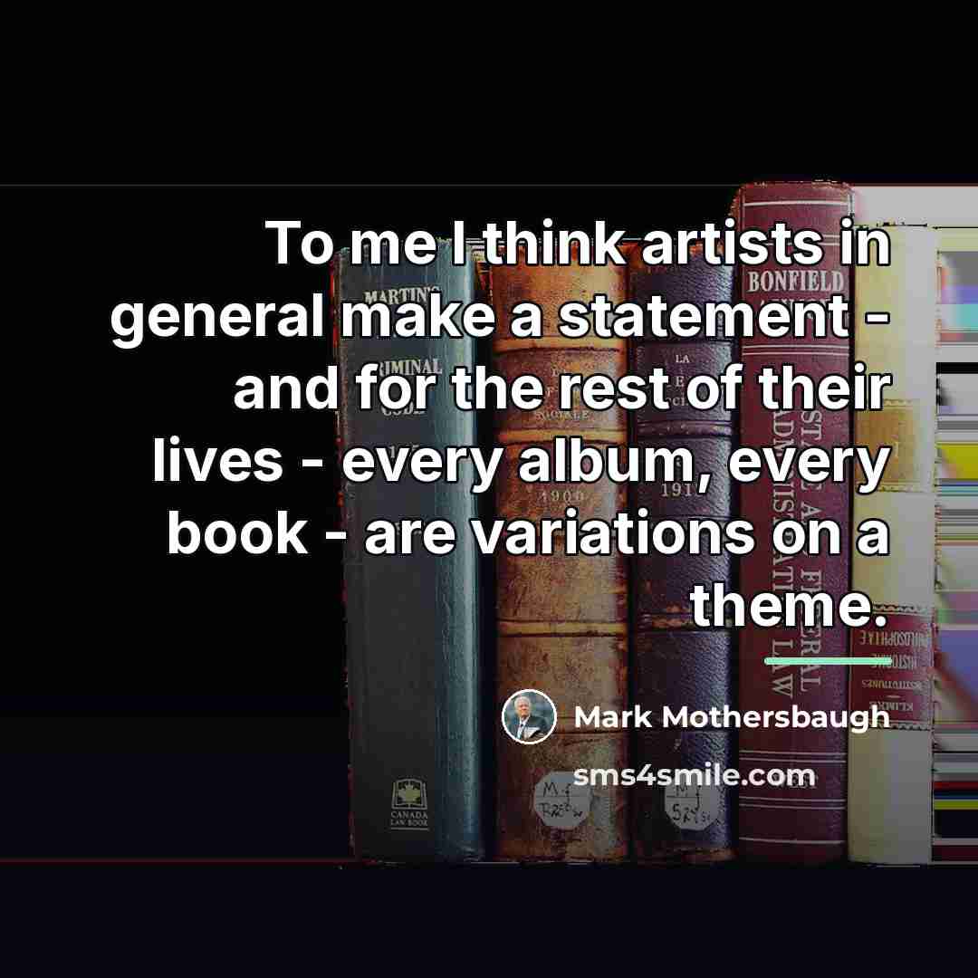“To me I think artists in general make a statement…” quote by Mark Mothersbaugh
