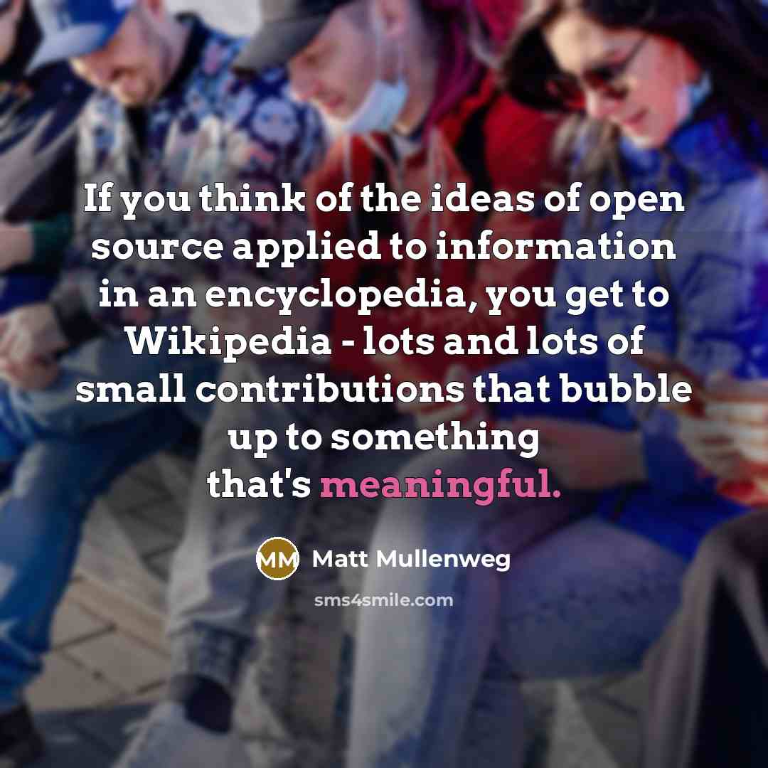 “If you think of the ideas of open source applied…” quote by Matt Mullenweg