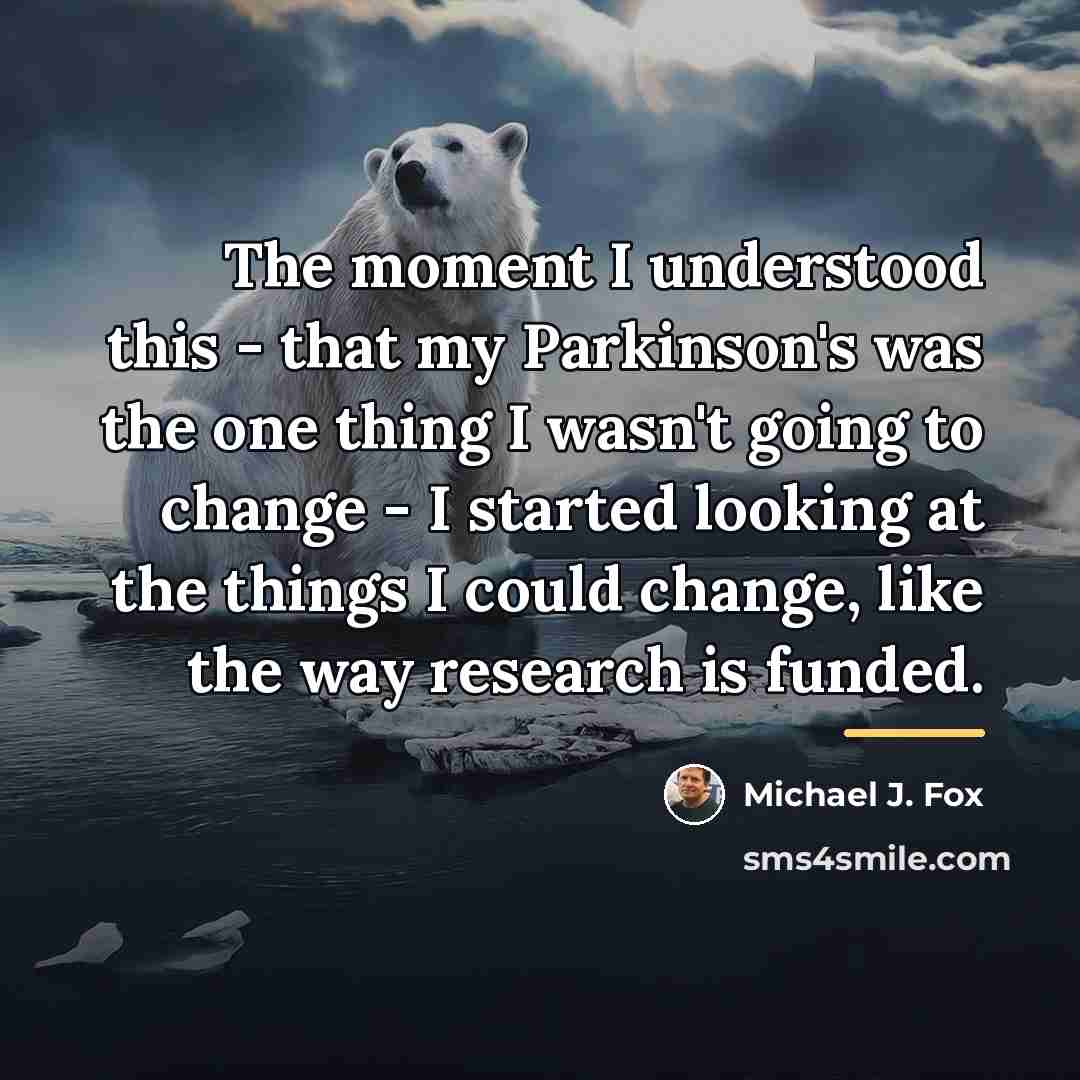 “The moment I understood this - that my Parkinson's was…” quote by Michael J. Fox
