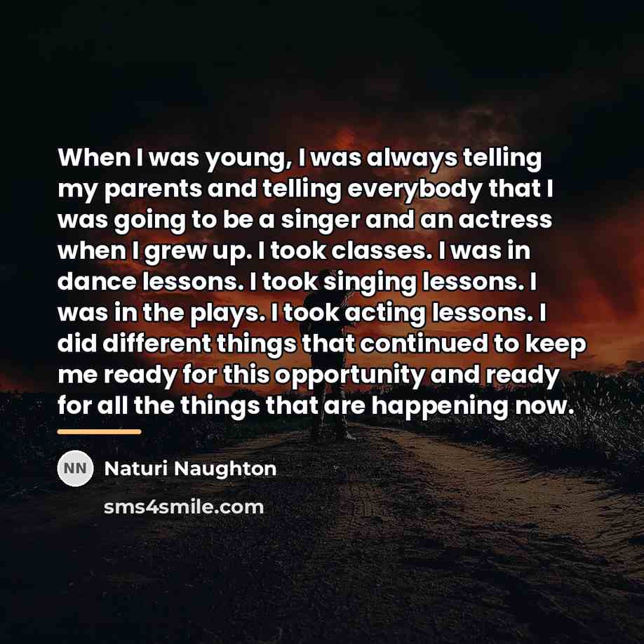 “When I was young, I was always telling my parents…” quote by Naturi Naughton