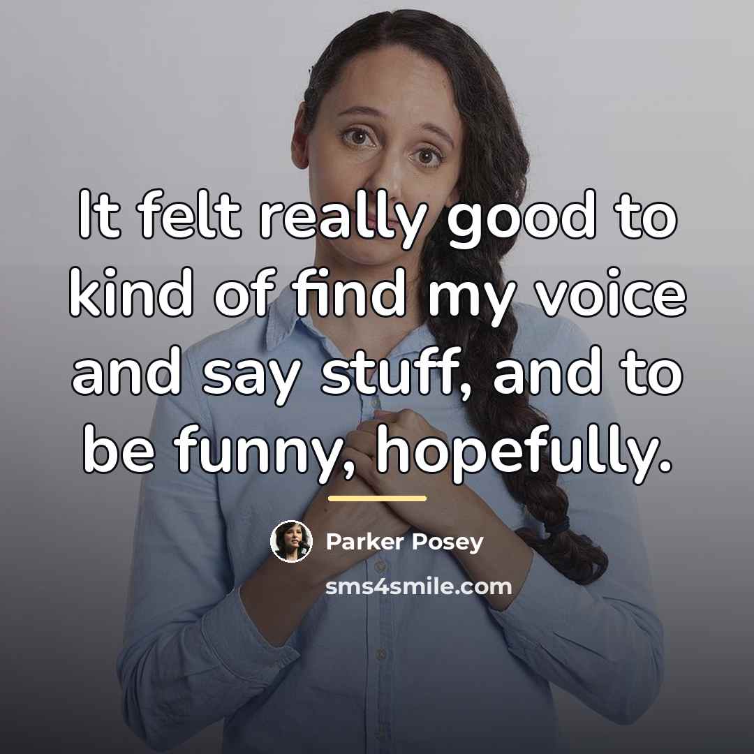 “It felt really good to kind of find my voice…” quote by Parker Posey