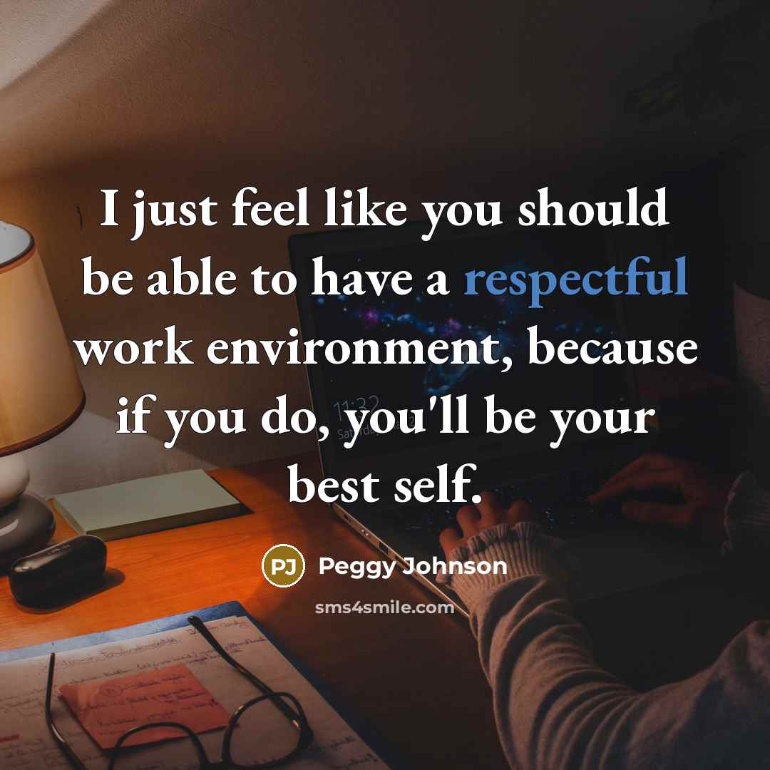 “I just feel like you should be able to have…” quote by Peggy Johnson