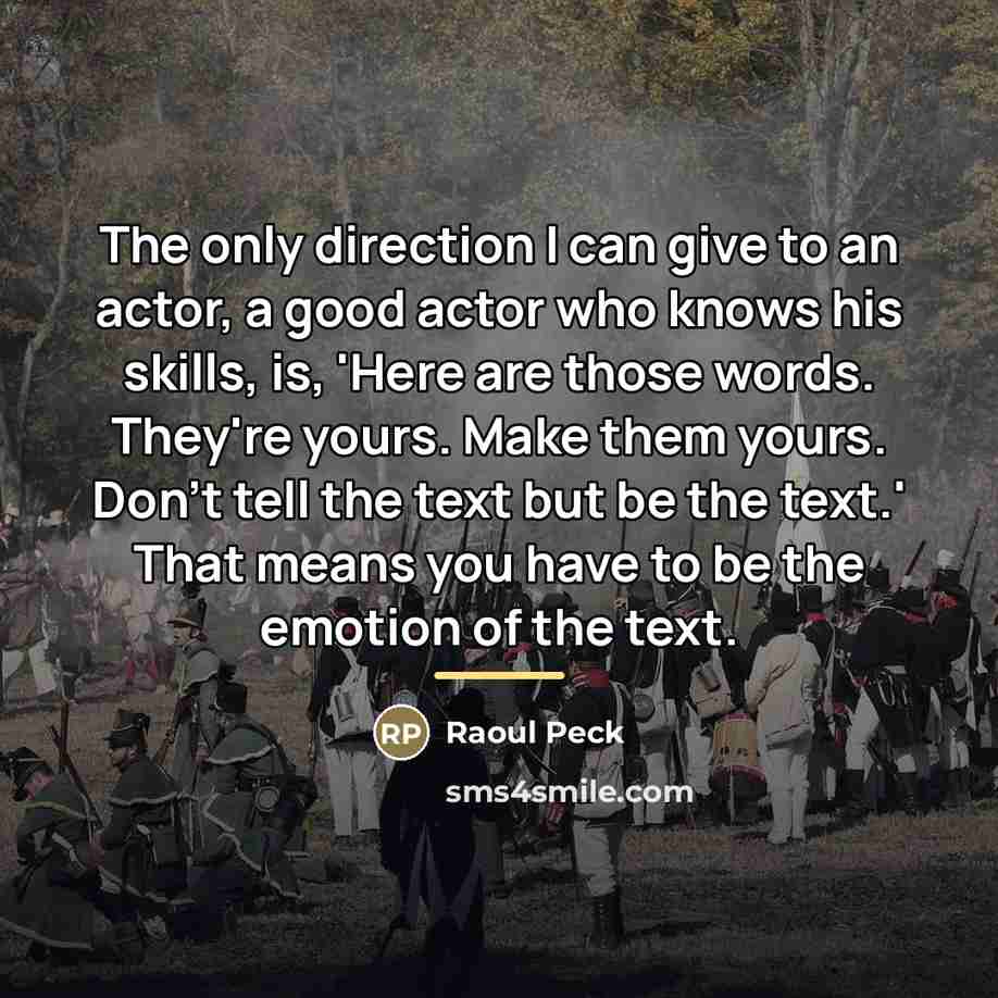 “The only direction I can give to an actor, a…” quote by Raoul Peck