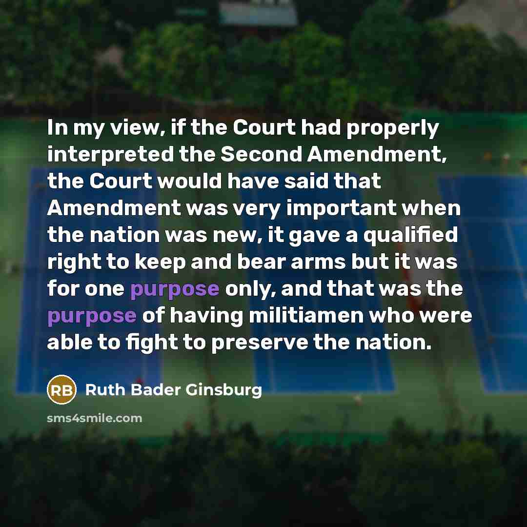 “In my view, if the Court had properly interpreted the…” quote by Ruth Bader Ginsburg