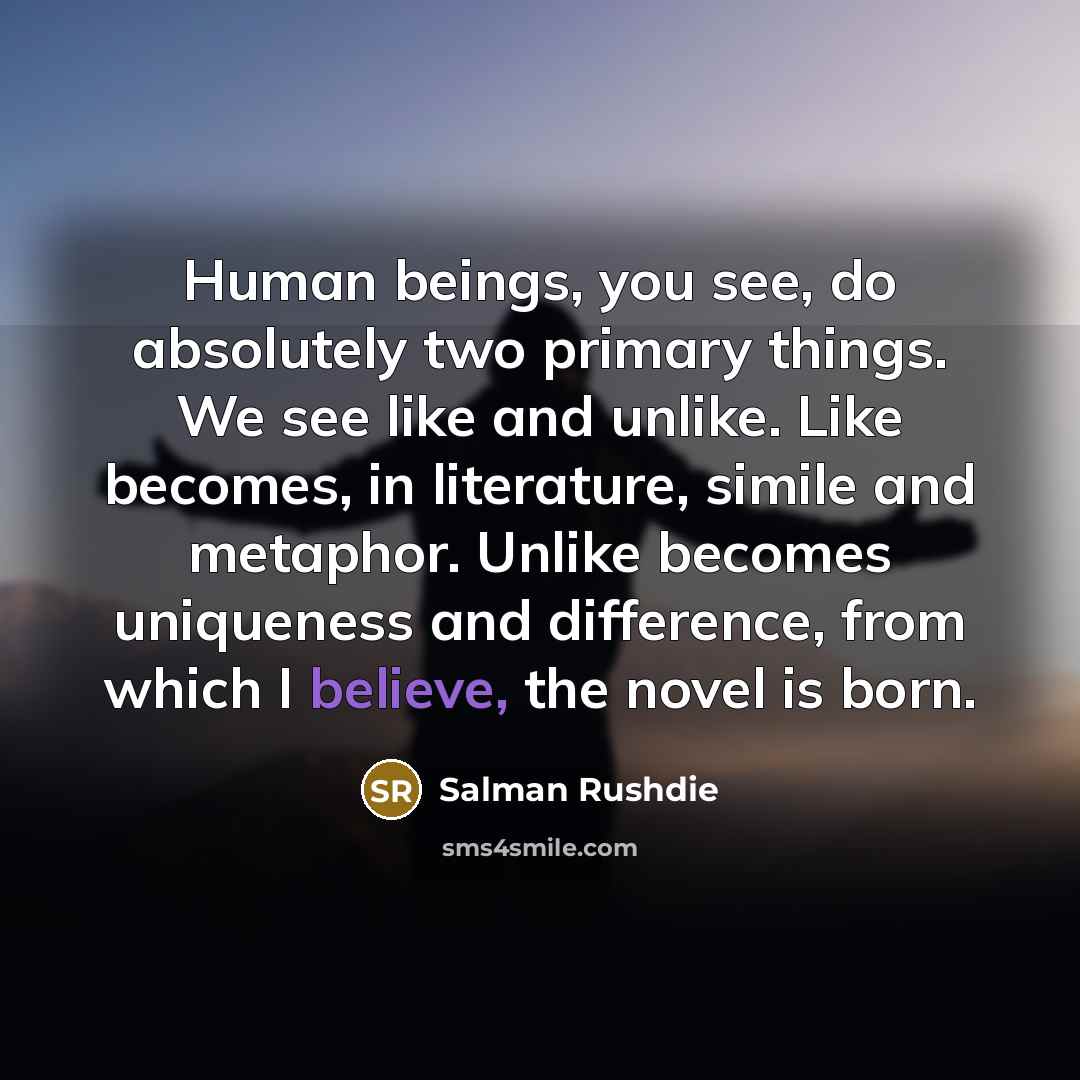 “Human beings, you see, do absolutely two primary things. We…” quote by Salman Rushdie