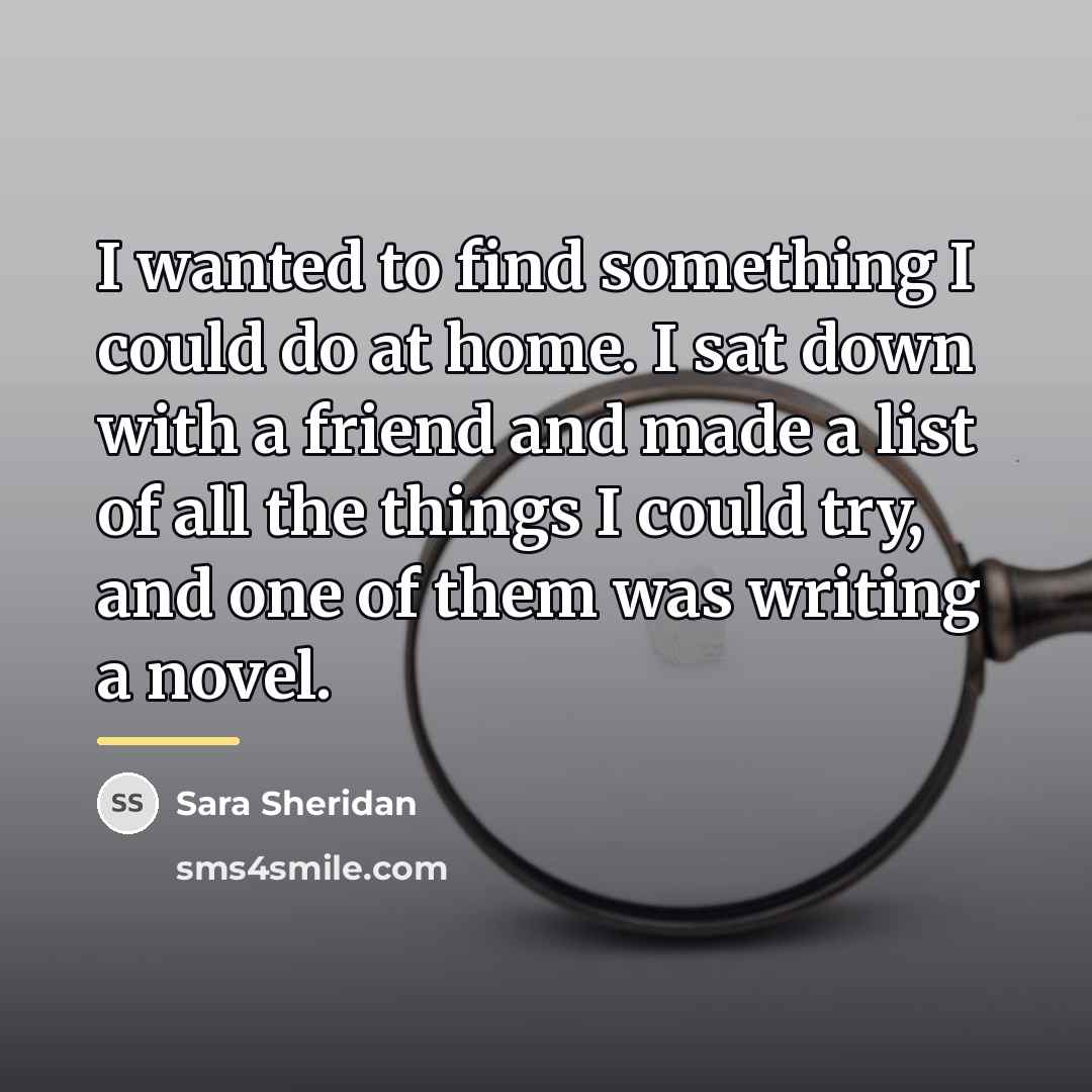 “I wanted to find something I could do at home.…” quote by Sara Sheridan