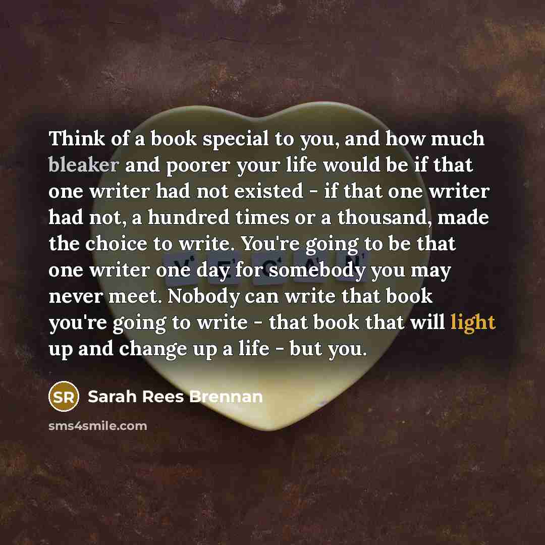 “Think of a book special to you, and how much…” quote by Sarah Rees Brennan