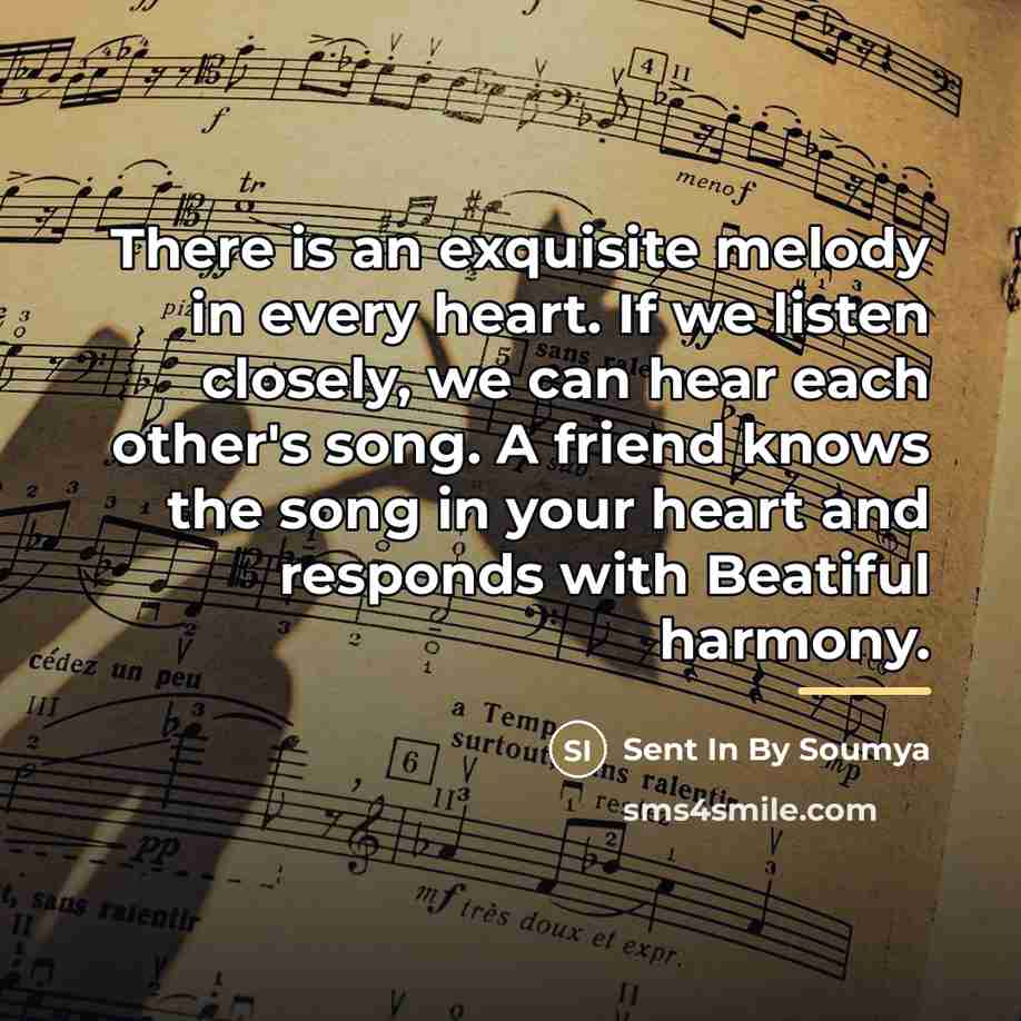 “There is an exquisite melody in every heart. If we…” quote by Sent In By Soumya
