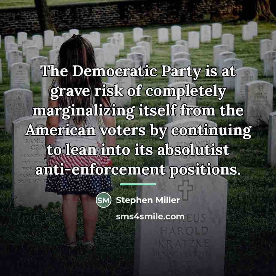 “The Democratic Party is at grave risk of completely marginalizing…” quote by Stephen Miller
