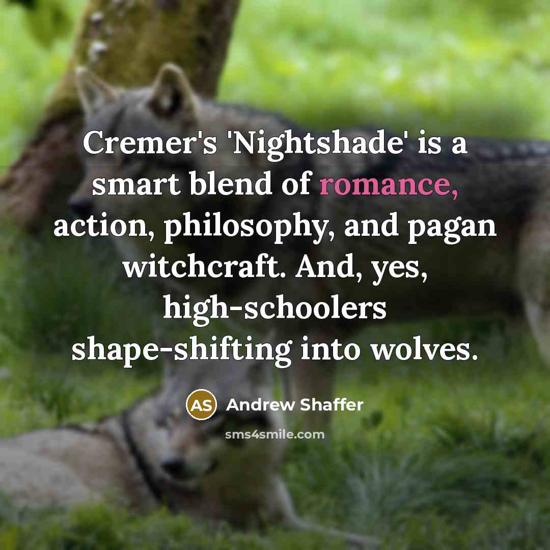 “Cremer's 'Nightshade' is a smart blend of romance, action, philosophy,…” quote by Andrew Shaffer