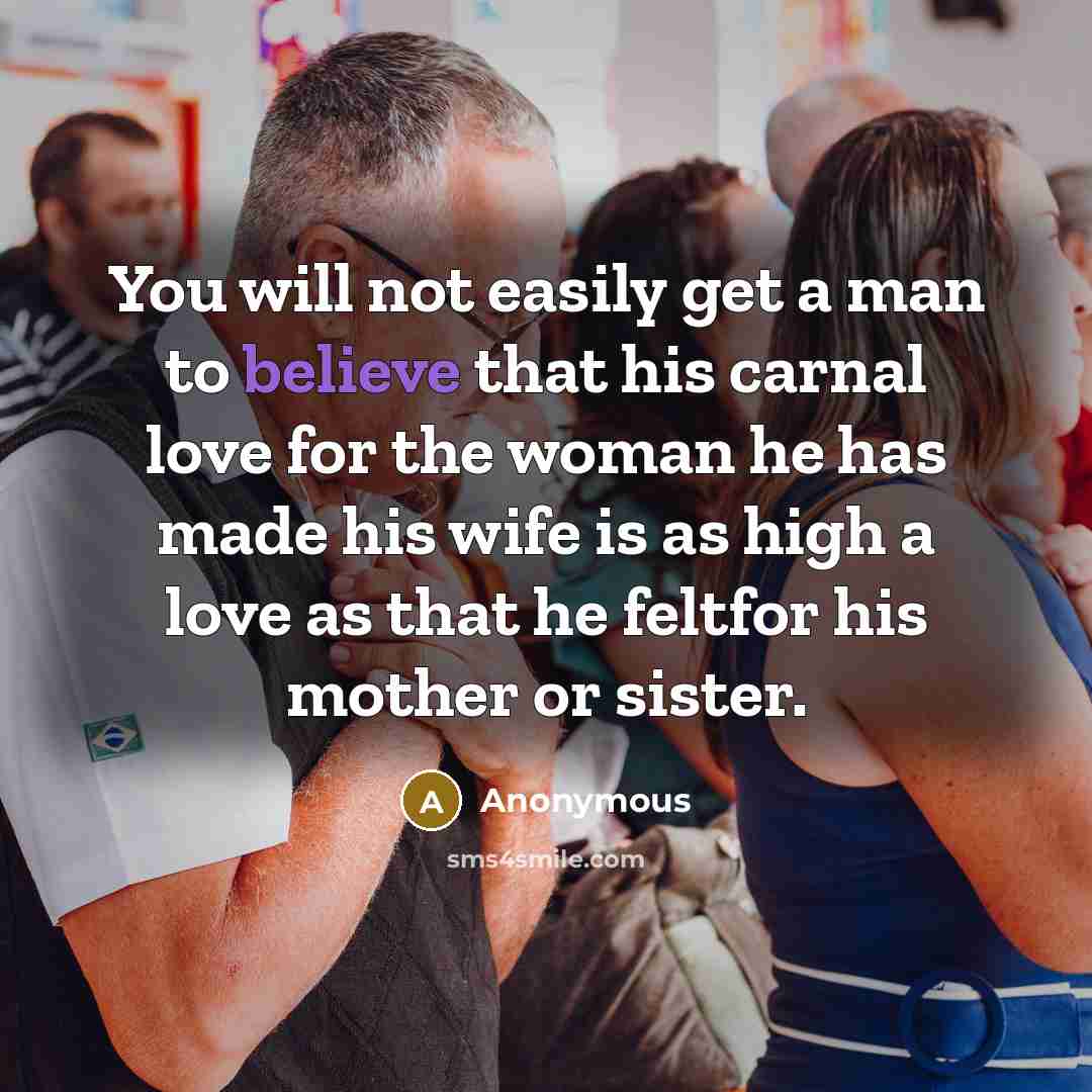 “You will not easily get a man to believe that…” quote by Anonymous