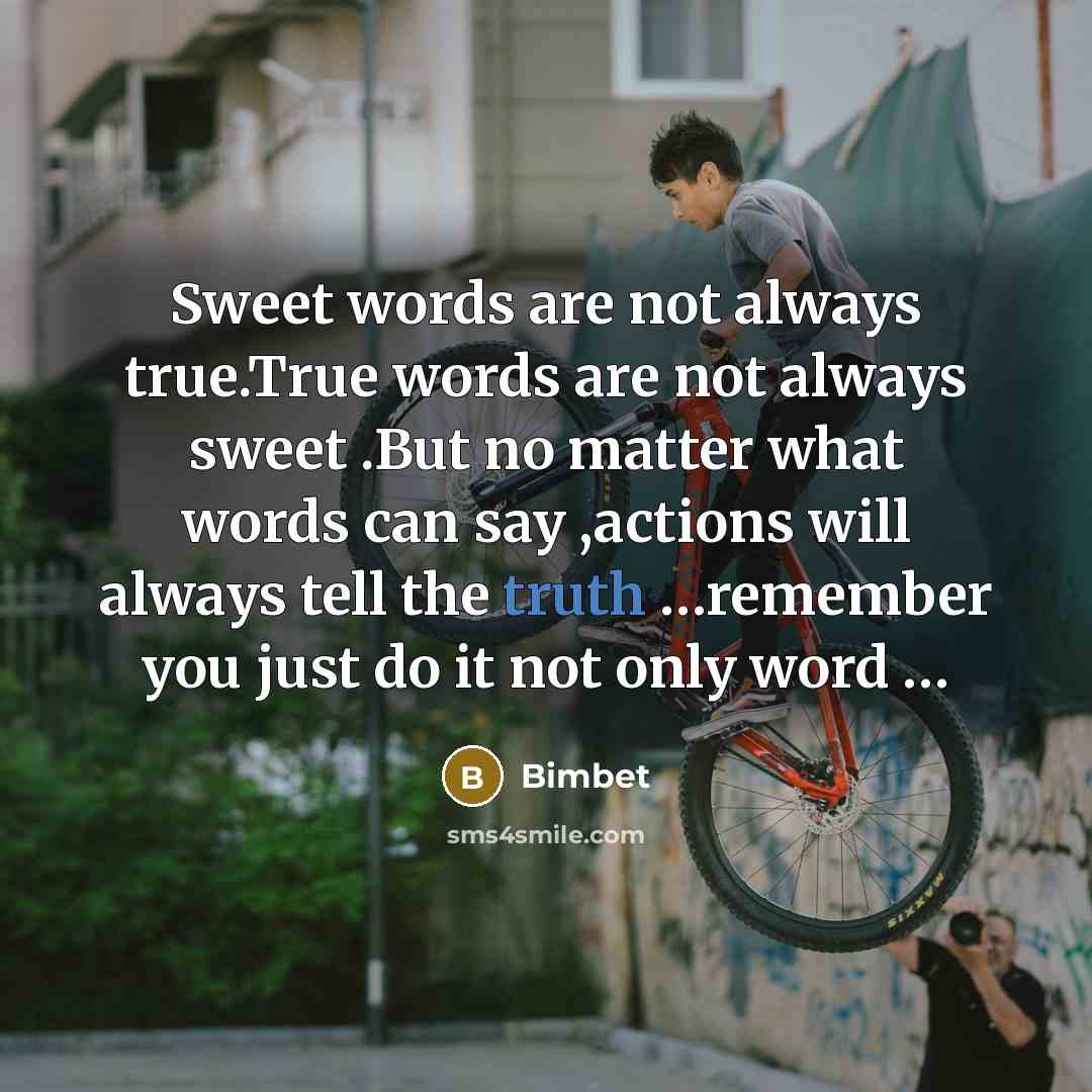 “Sweet words are not always true.True words are not always…” quote by Bimbet