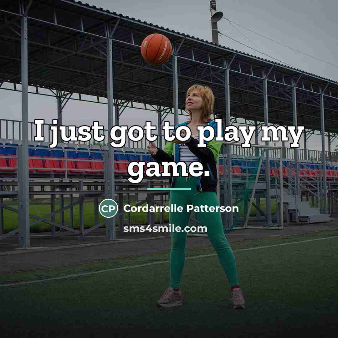 “I just got to play my game.…” quote by Cordarrelle Patterson