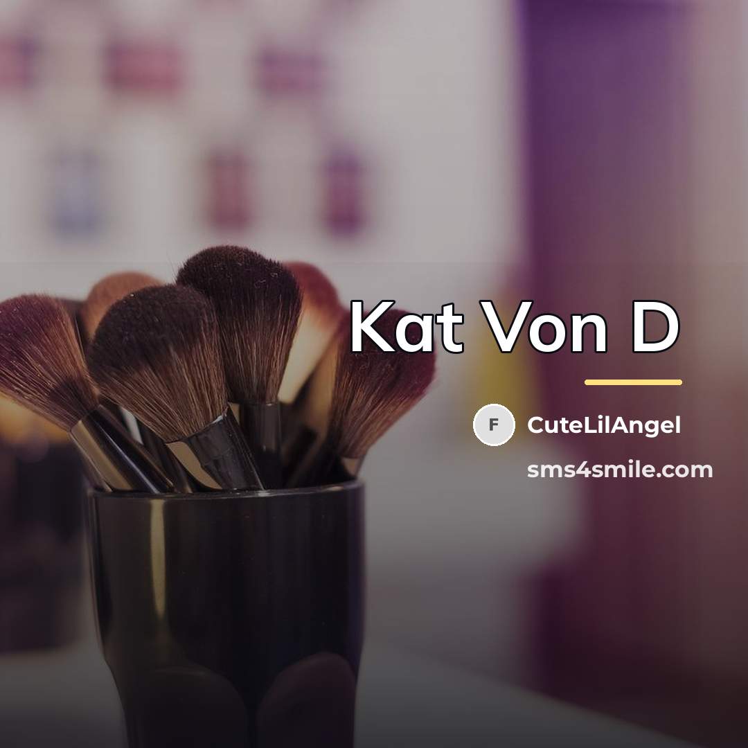 “Kat Von D…” quote by CuteLilAngel