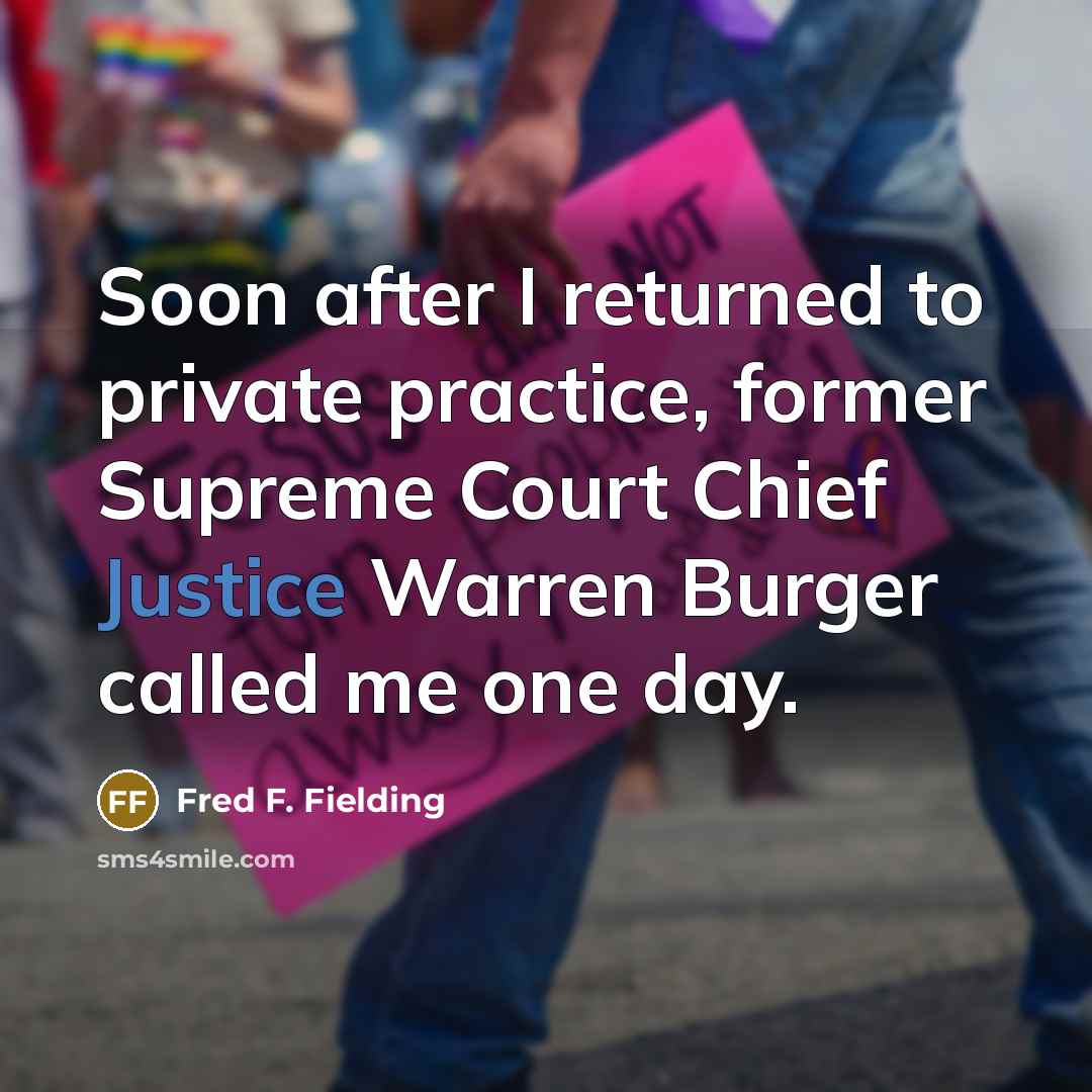 “Soon after I returned to private practice, former Supreme Court…” quote by Fred F. Fielding