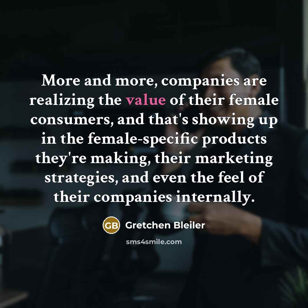 “More and more, companies are realizing the value of their…” quote by Gretchen Bleiler