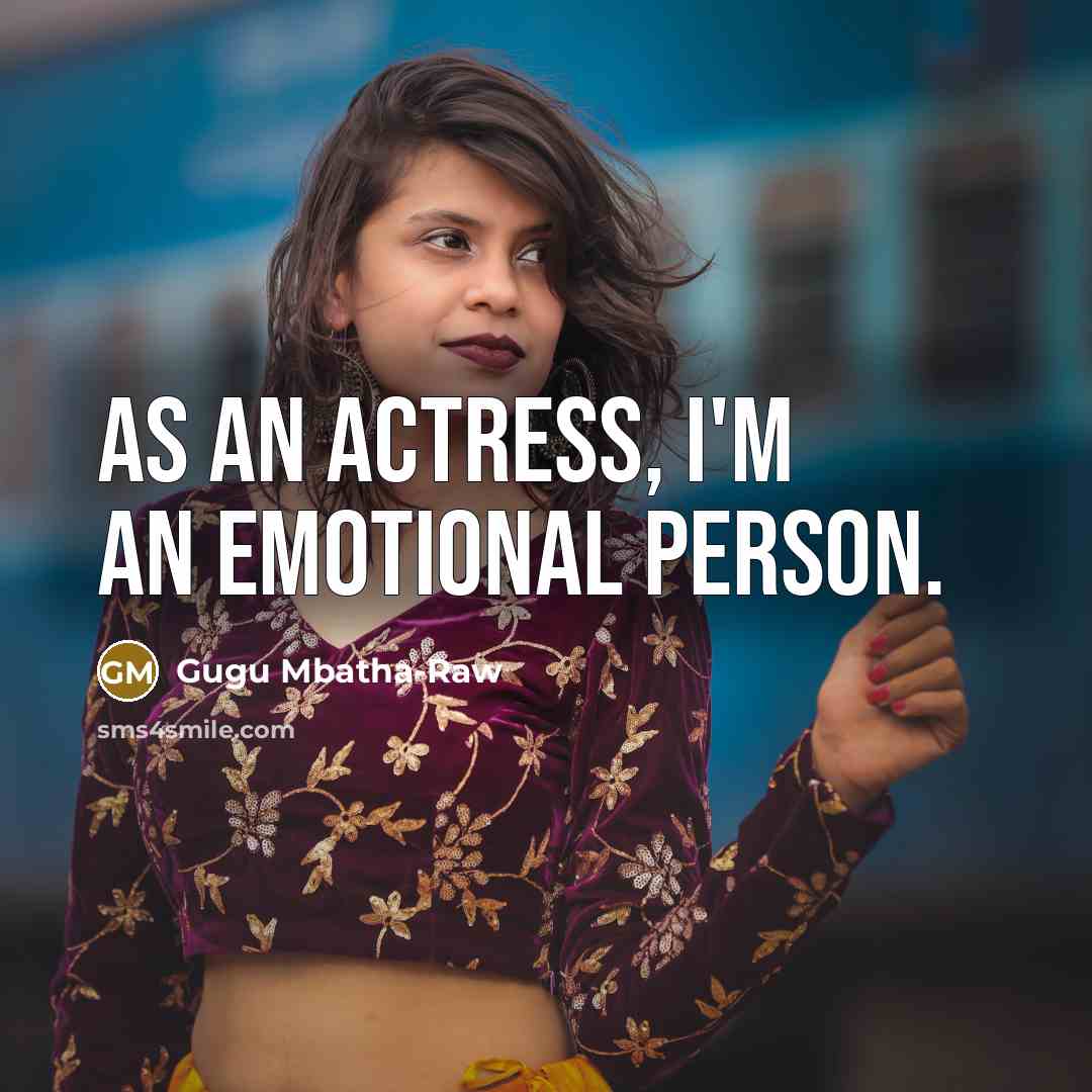 “As an actress, I'm an emotional person.…” quote by Gugu Mbatha-Raw