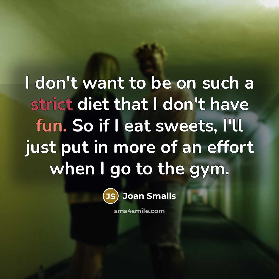“I don't want to be on such a strict diet…” quote by Joan Smalls