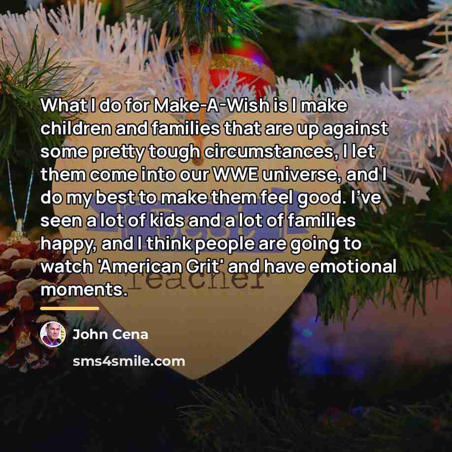 “What I do for Make-A-Wish is I make children and…” quote by John Cena