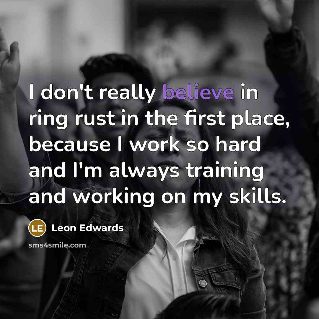 “I don't really believe in ring rust in the first…” quote by Leon Edwards