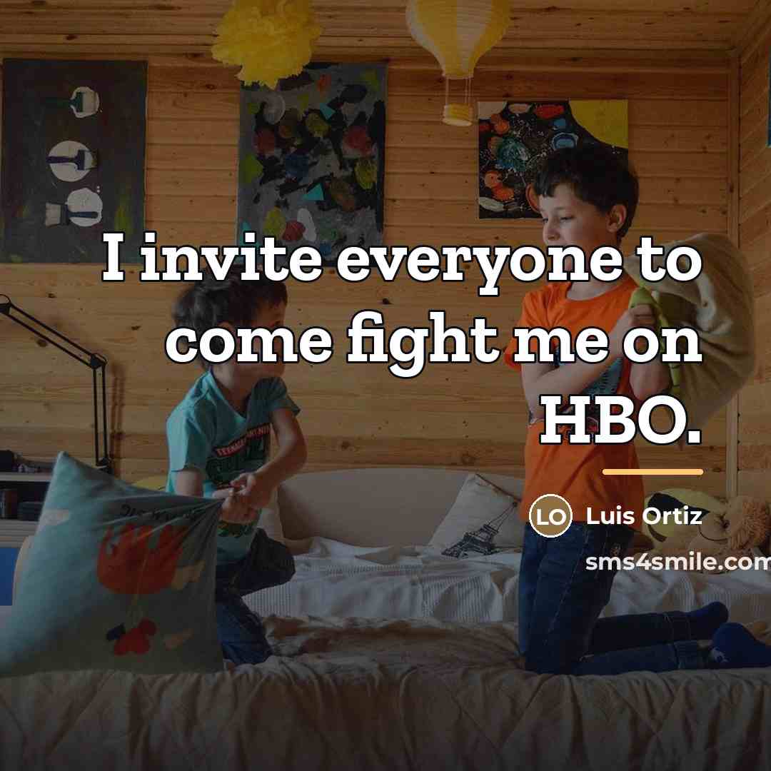 “I invite everyone to come fight me on HBO.…” quote by Luis Ortiz