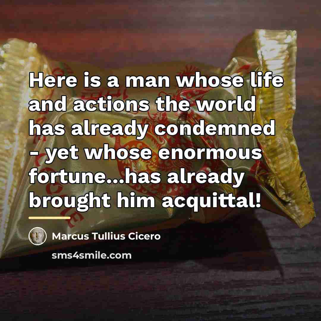 “Here is a man whose life and actions the world…” quote by Marcus Tullius Cicero