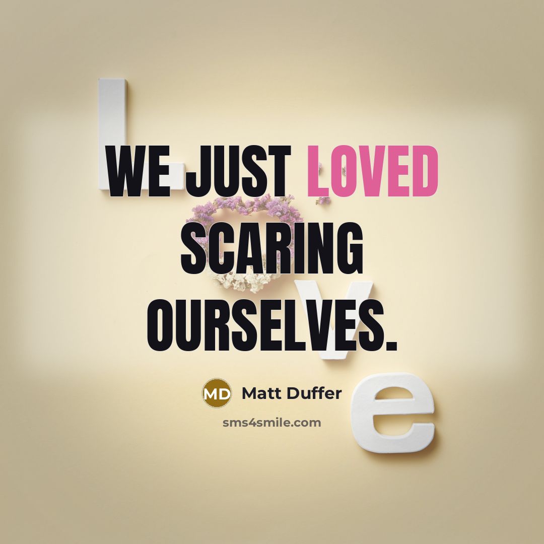“We just loved scaring ourselves.…” quote by Matt Duffer