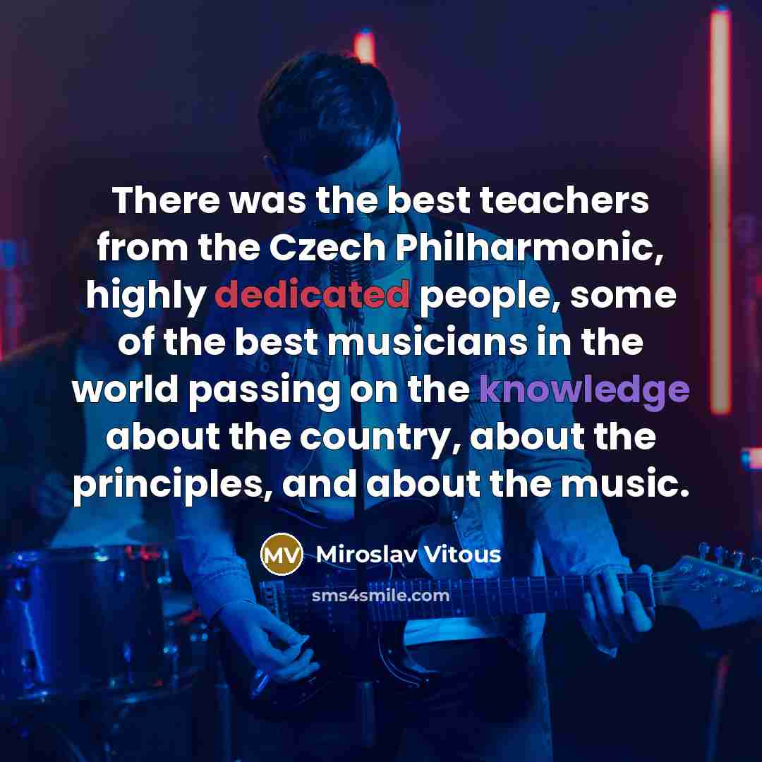 “There was the best teachers from the Czech Philharmonic, highly…” quote by Miroslav Vitous