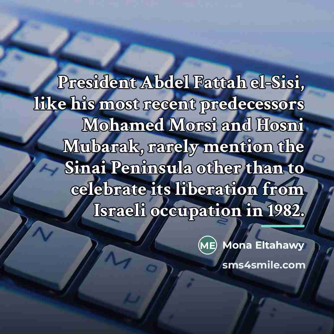“President Abdel Fattah el-Sisi, like his most recent predecessors Mohamed…” quote by Mona Eltahawy