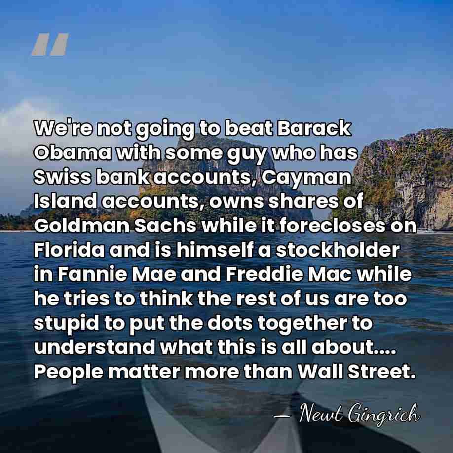 We're not going to beat Barack Obama with some guy who has&hellip; - Newt Gingrich