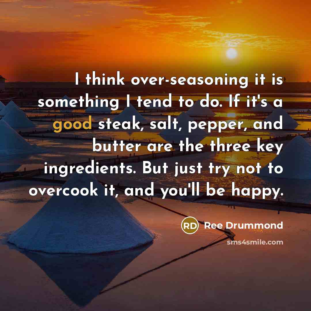 “I think over-seasoning it is something I tend to do.…” quote by Ree Drummond
