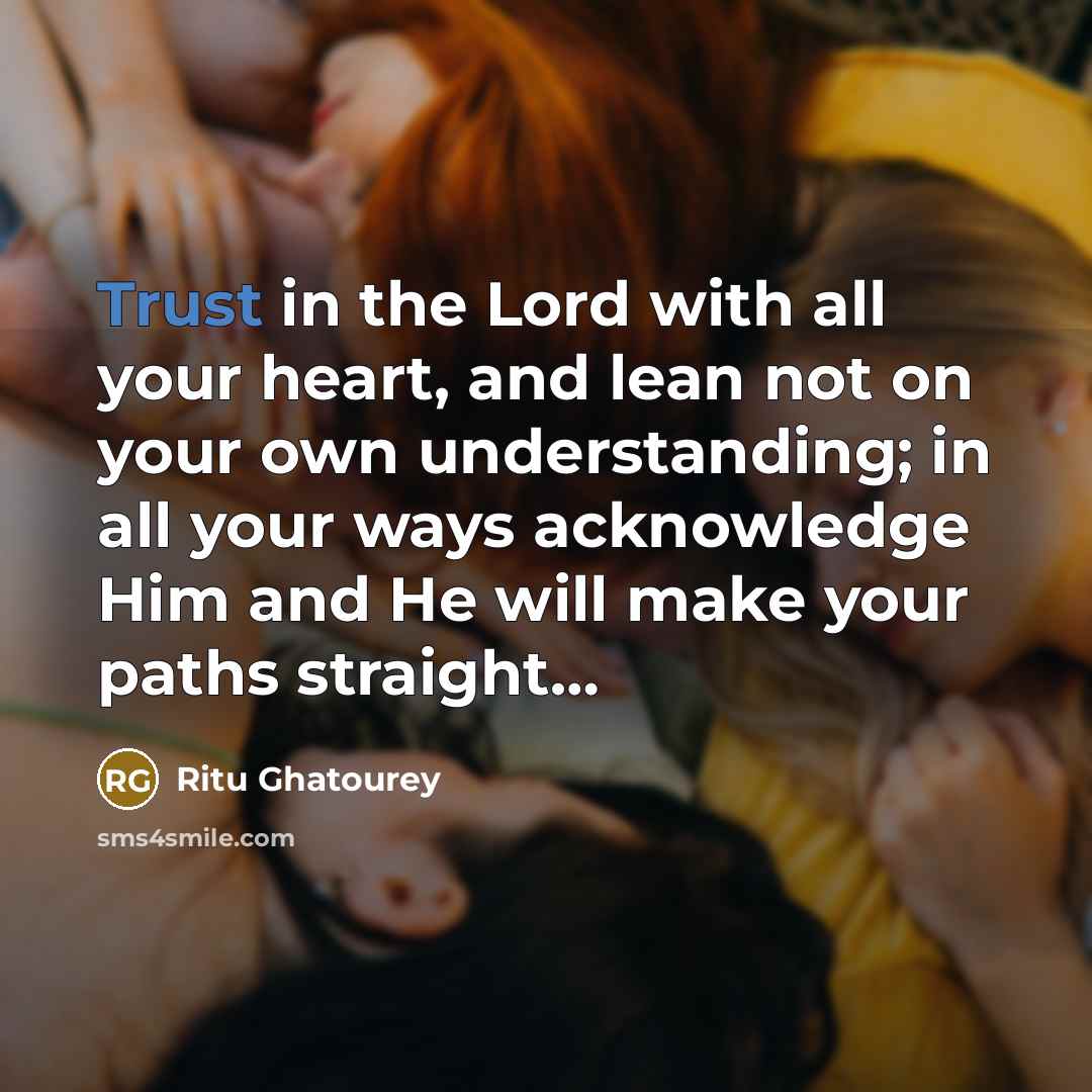 “Trust in the Lord with all your heart, and lean…” quote by Ritu Ghatourey