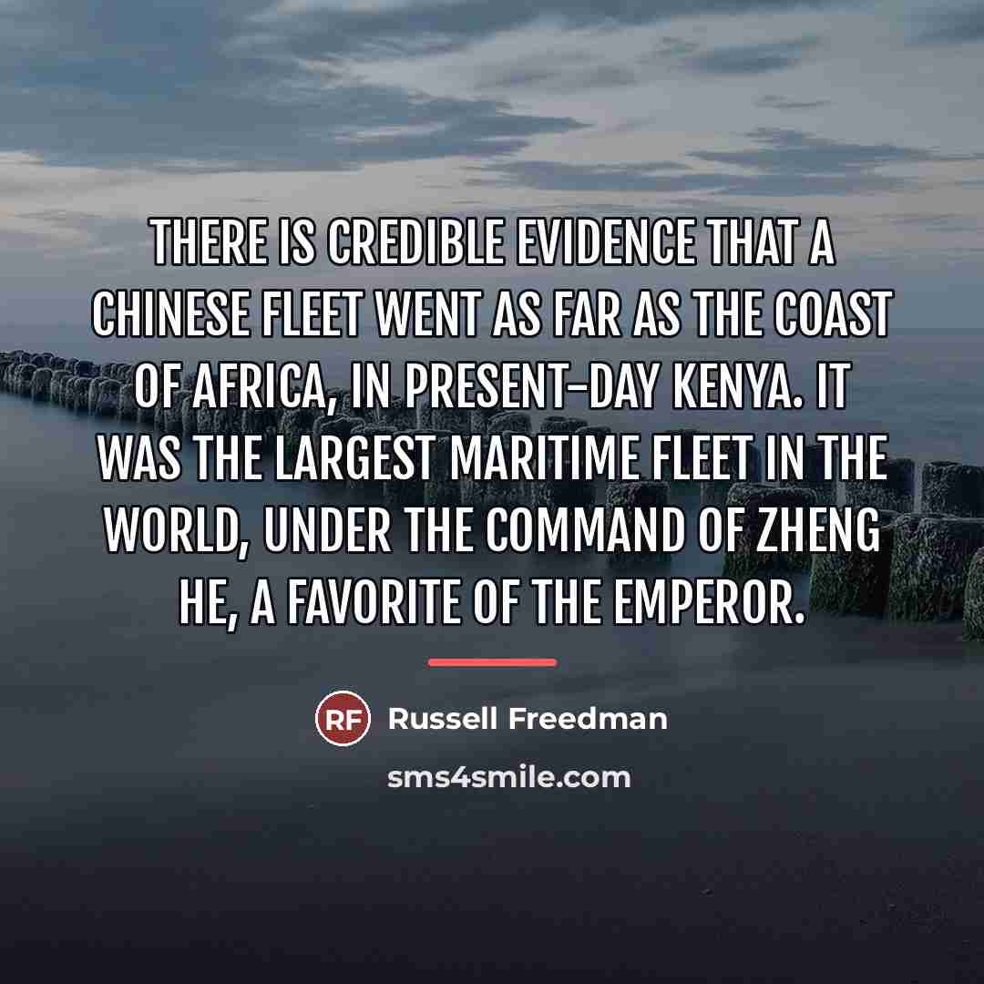“There is credible evidence that a Chinese fleet went as…” quote by Russell Freedman