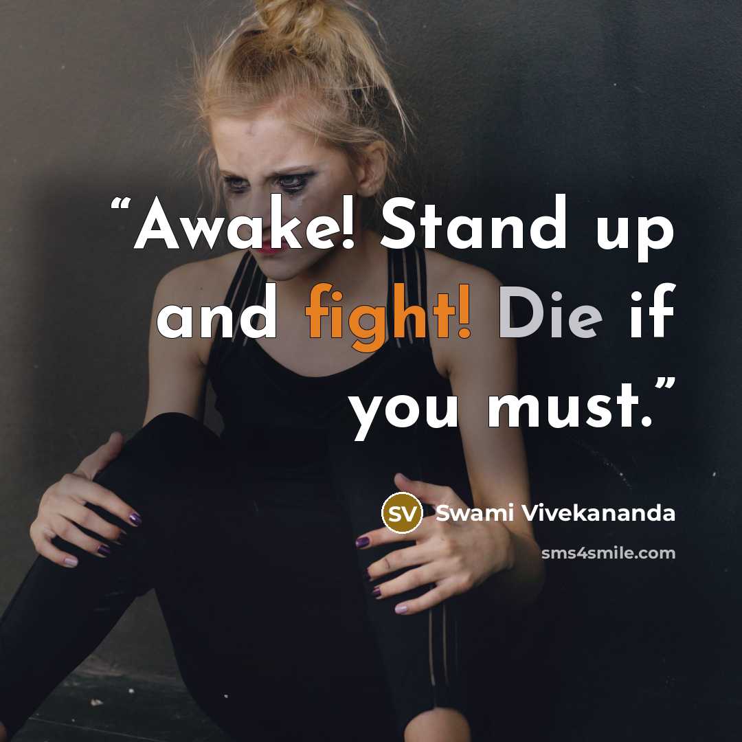 “Awake! Stand up and fight! Die if you must.” quote by Swami Vivekananda