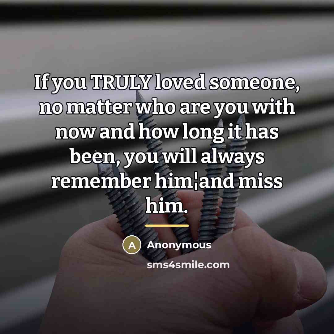 “If you TRULY loved someone, no matter who are you…” quote by Anonymous
