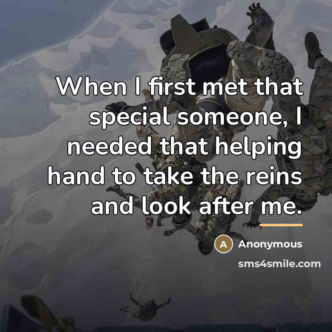 “When I first met that special someone, I needed that…” quote by Anonymous