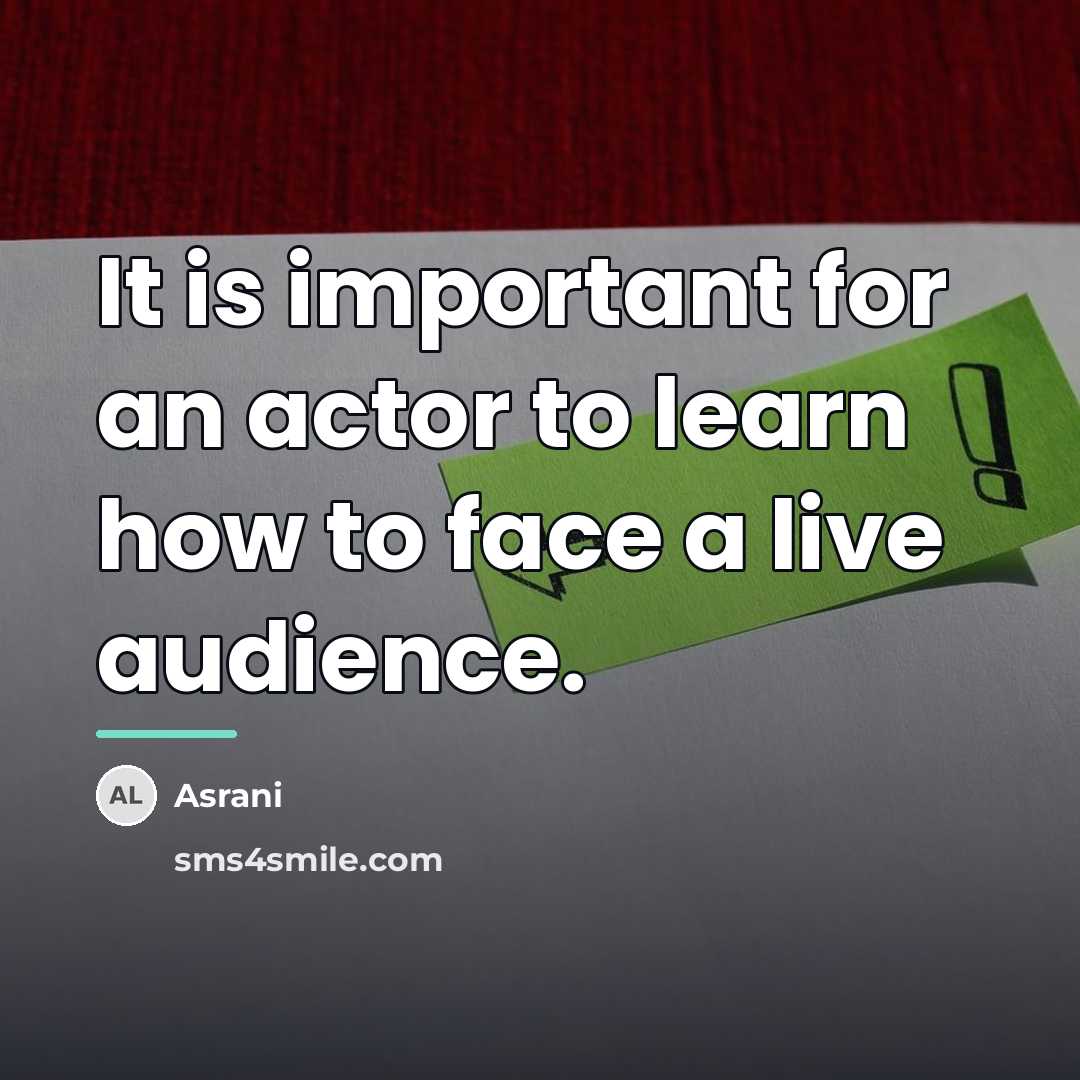 “It is important for an actor to learn how to…” quote by Asrani
