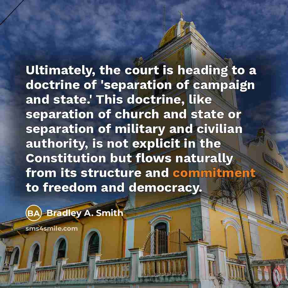 “Ultimately, the court is heading to a doctrine of 'separation…” quote by Bradley A. Smith