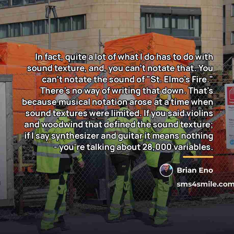 “In fact, quite a lot of what I do has…” quote by Brian Eno