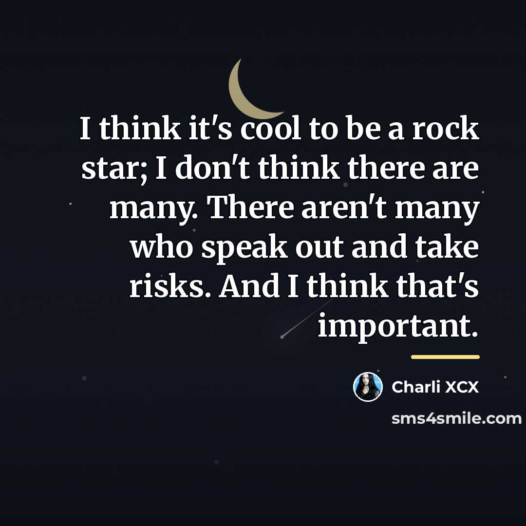“I think it's cool to be a rock star; I…” quote by Charli XCX