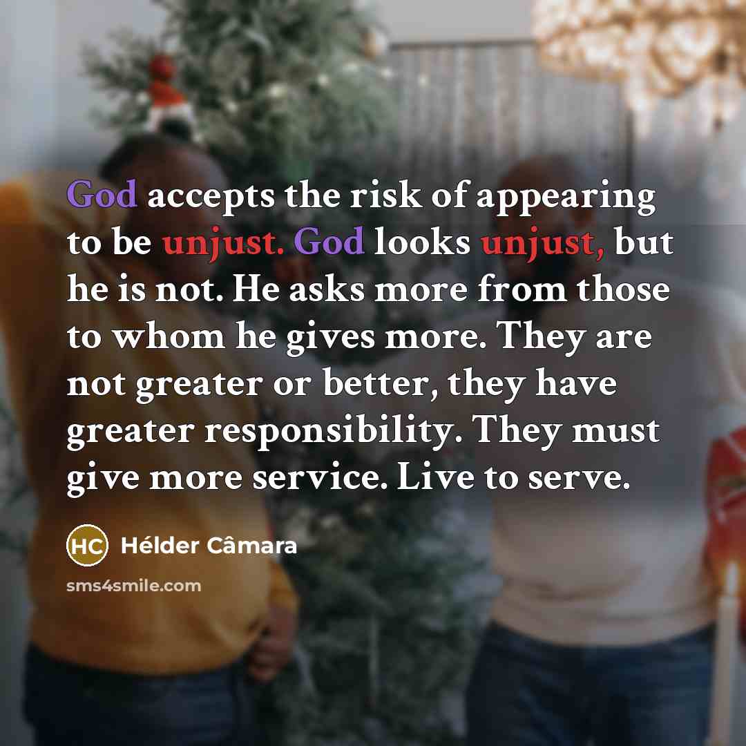 “God accepts the risk of appearing to be unjust. God…” quote by Hélder Câmara