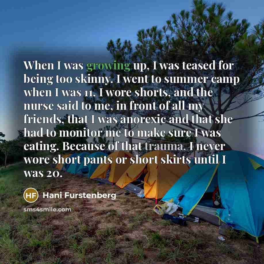 “When I was growing up, I was teased for being…” quote by Hani Furstenberg