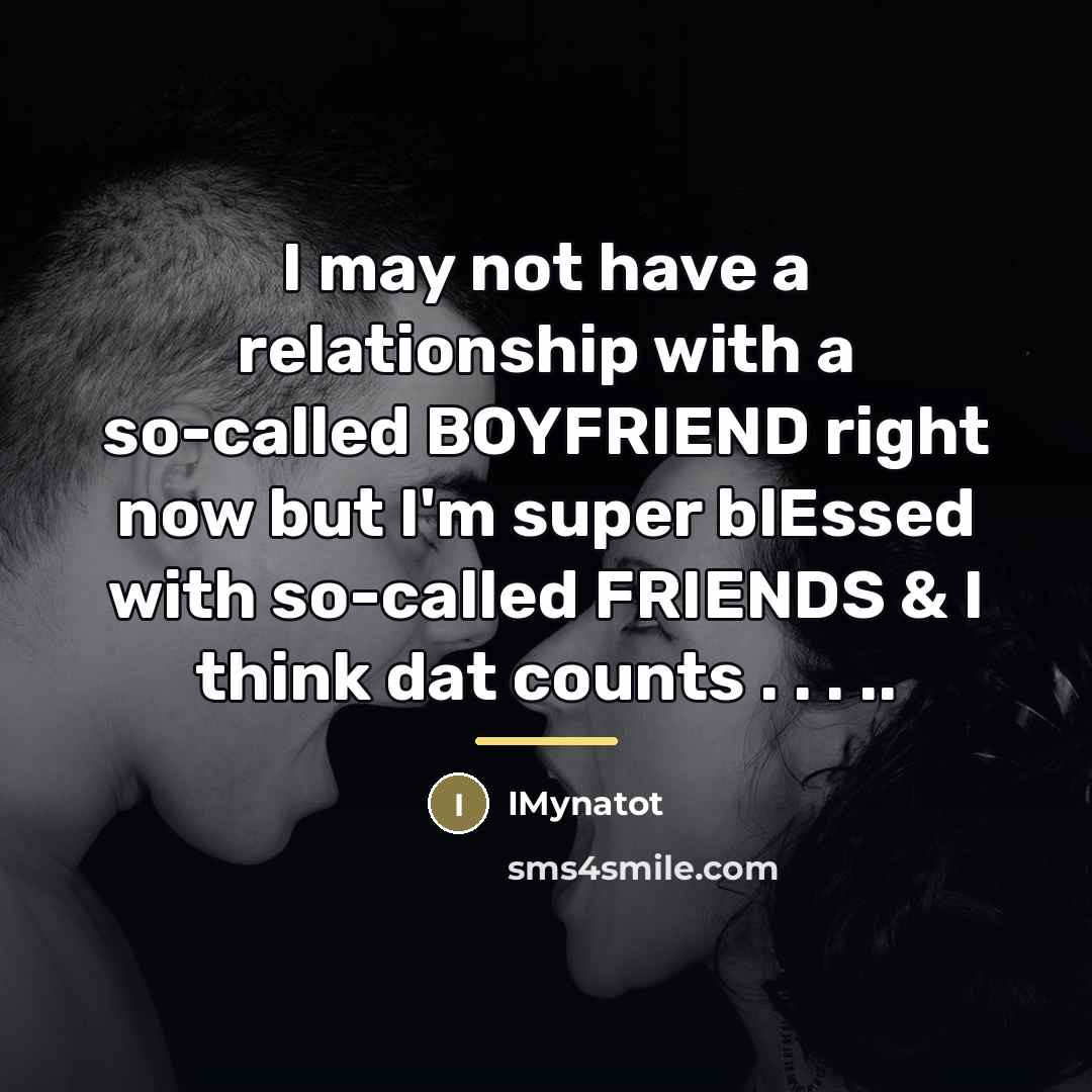 “I may not have a relationship with a so-called BOYFRIEND…” quote by IMynatot