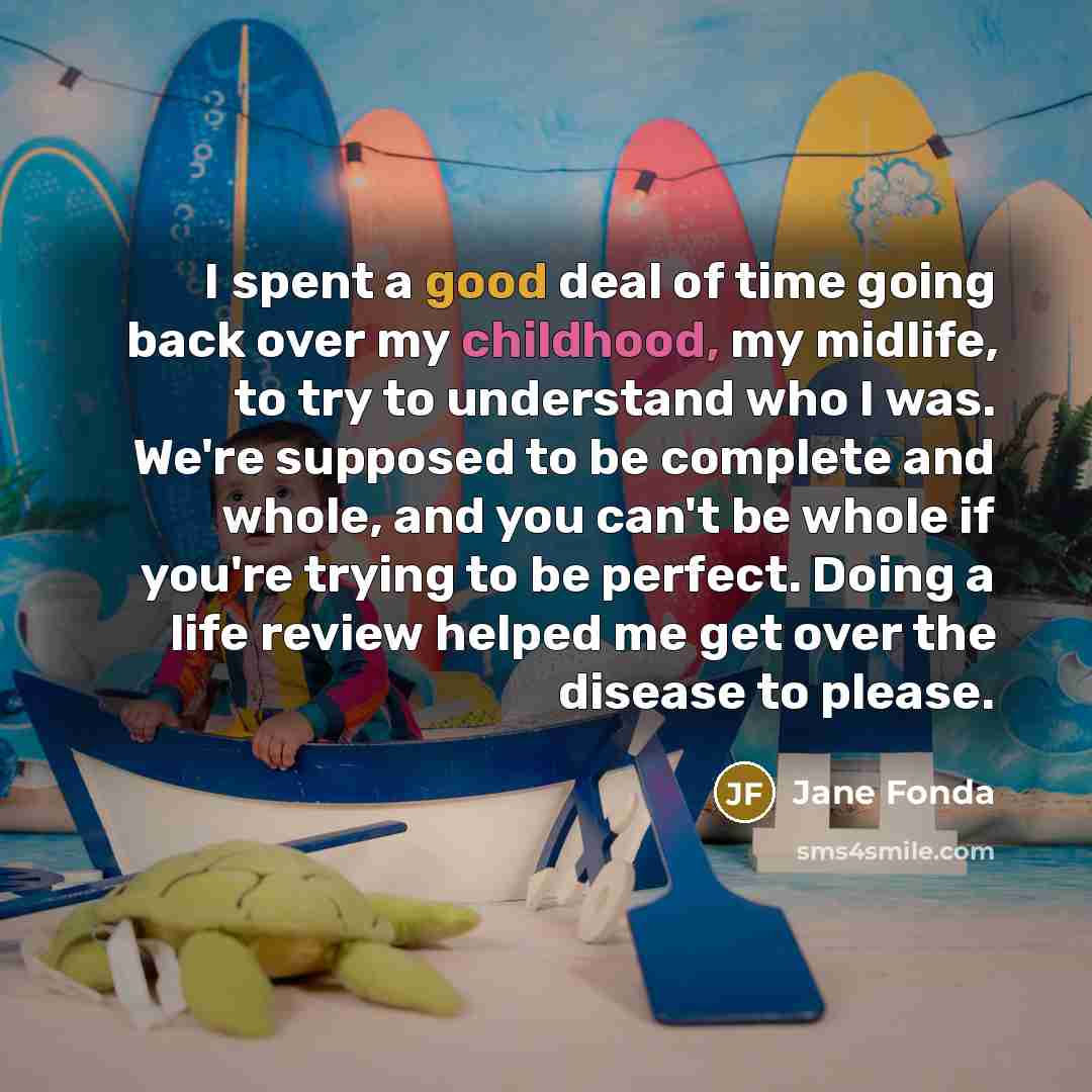“I spent a good deal of time going back over…” quote by Jane Fonda
