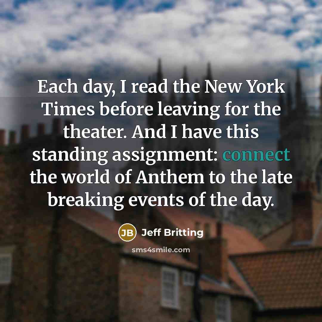 “Each day, I read the New York Times before leaving…” quote by Jeff Britting