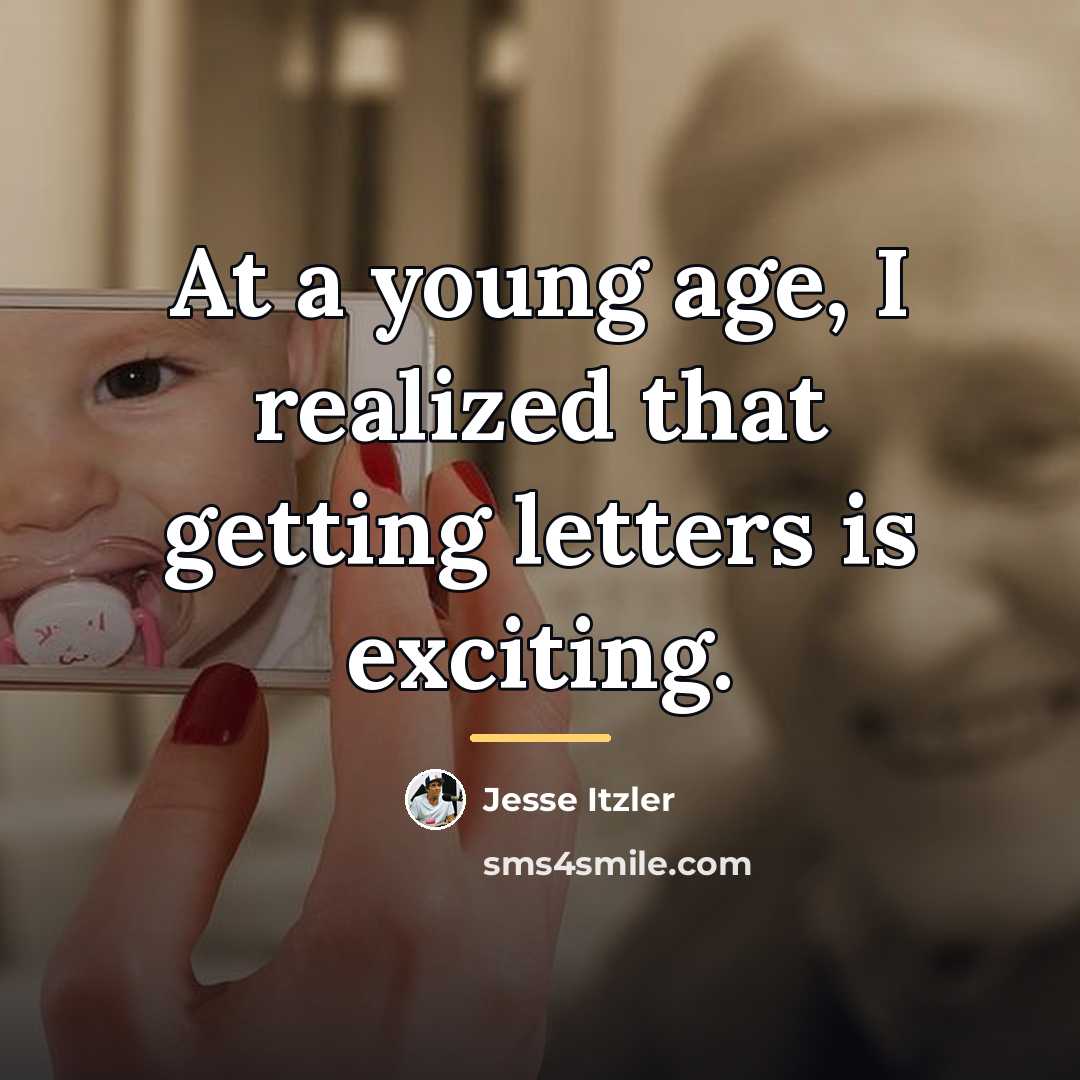 “At a young age, I realized that getting letters is…” quote by Jesse Itzler