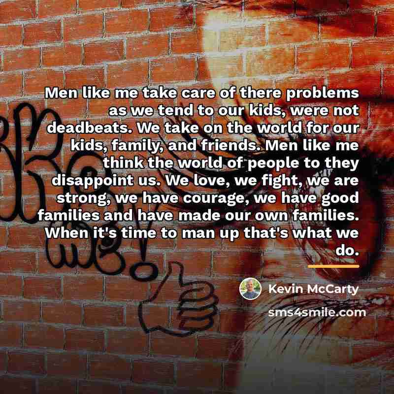 “Men like me take care of there problems as we…” quote by Kevin McCarty