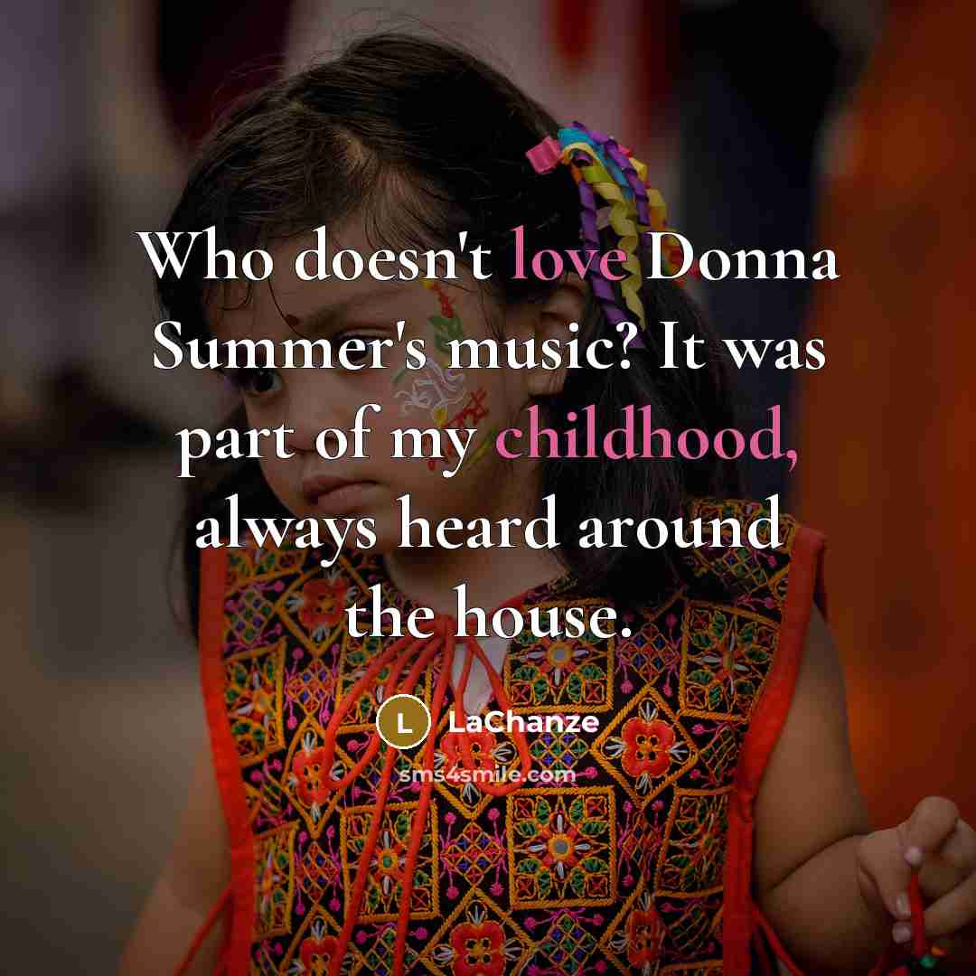 “Who doesn't love Donna Summer's music? It was part of…” quote by LaChanze